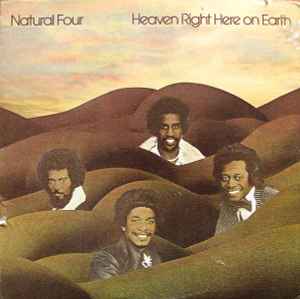 Heaven Right Here On Earth - Natural Four