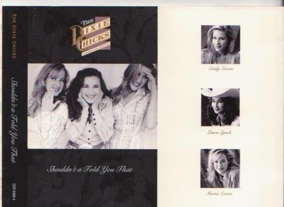 The Dixie Chicks Cowgirl Band - Shouldn't A Told You That 