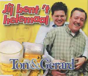 Ton & Gerard - Jij Bent 't Helemaal album cover