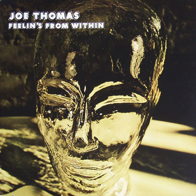Joe Thomas – Feelin's From Within (1976, Gatefold, Vinyl) - Discogs