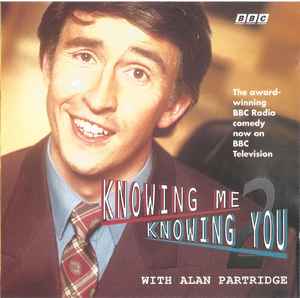 Alan Partridge – Knowing Me