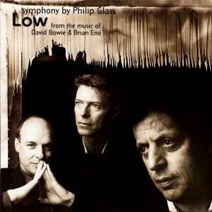 Low symphony : subterraneans ; some are ; Warszawa / Philip Glass, Brian Eno, David Bowie | Glass, Philip (1937-....)