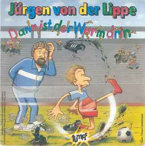 Jürgen Von Der Lippe - Dann Ist Der Wurm Drin album cover