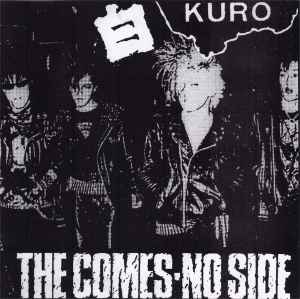 Kuro / The Comes – No Side (CD) - Discogs
