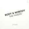The Faders (2) - Body & Nobody