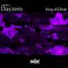 Dayzero (2) - King Of Ghost