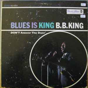 B.B. King - Blues Is King | Releases | Discogs