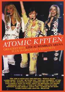 Atomic Kitten - Greatest Hits Live At Wembley Arena Plus 18 Greatest Video Hits album cover