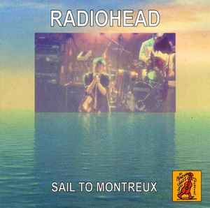 Radiohead - Sail To Montreux album cover