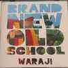 Waraji - Brand New Old School