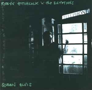 Queen Elvis - Robyn Hitchcock 'N' The Egyptians