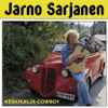 Jarno Sarjanen - Keskikalja-Cowboy