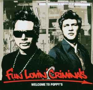 Fun Lovin' Criminals - Welcome To Poppy's