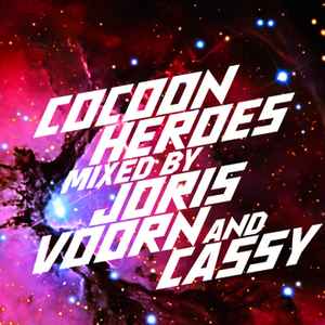 Cocoon Heroes - Joris Voorn & Cassy