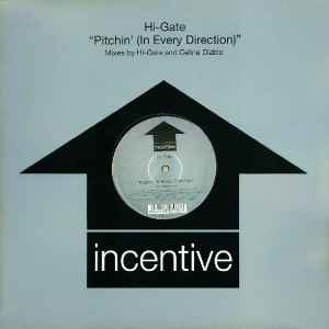 Hi-Gate - Pitchin' (In Every Direction) (Mixes By Hi-Gate And Celine Diablo)