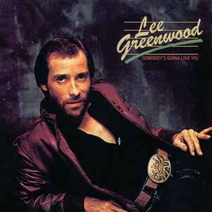 Lee Greenwood - Somebody's Gonna Love You album cover