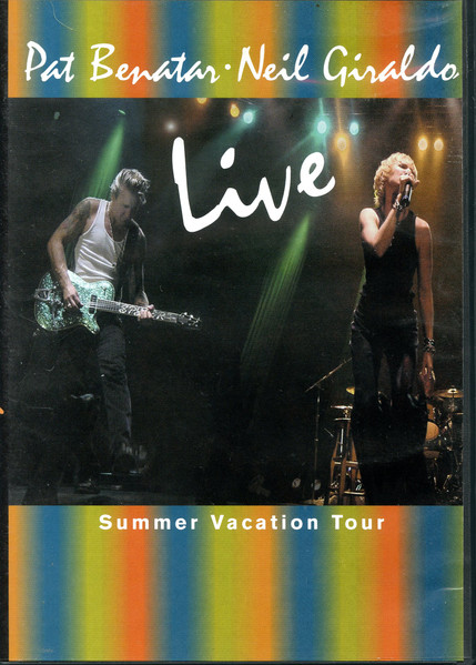 Pat Benatar And Neil Giraldo – Summer Vacation Tour (2001, DVD 