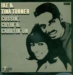 Ike & Tina Turner - Cussin', Cryin' & Carryin' On album cover
