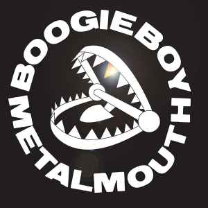 Boogie Boy Metal Mouth