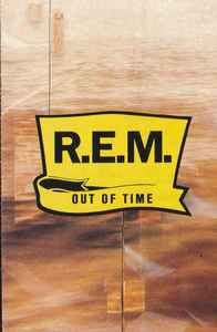 R.E.M. – Out Of Time (1991, Cassette) - Discogs