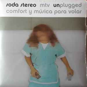 MTV Unplugged - Comfort y Música Para Volar - Soda Stereo
