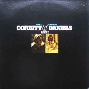 Jerry Corbitt & Charlie Daniels - Corbitt & Daniels Live I