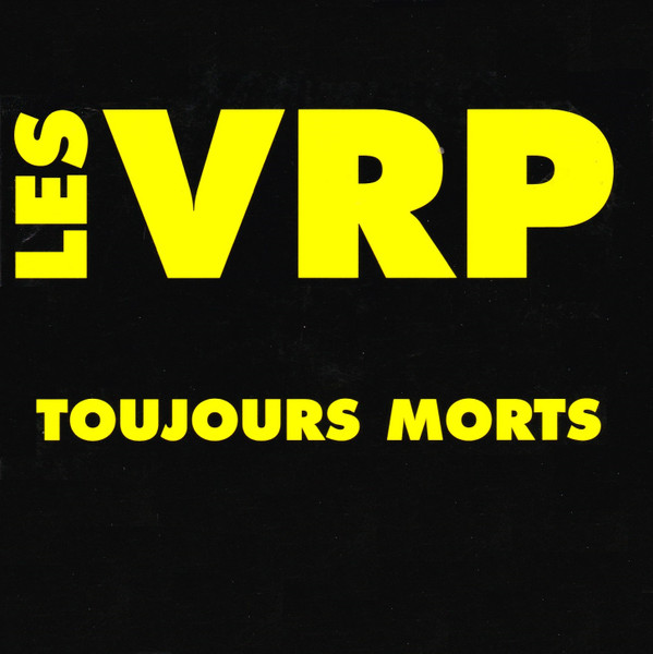 télécharger l'album Les VRP - Toujours Morts