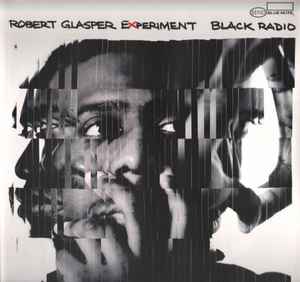 Robert Glasper Experiment – Black Radio (2012, Vinyl) - Discogs