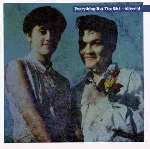 Everything But The Girl - Idlewild