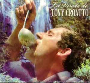 Tony Croatto - Por La Vereda De Tony album cover