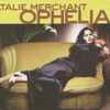 Natalie Merchant - Ophelia