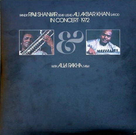 Pandit Ravi Shankar / Ustad Ali Akbar Khan with Alla Rakha – In