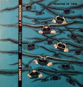 Sonny Stitt - Sonny Stitt / Bud Powell / J.J. Johnson album cover