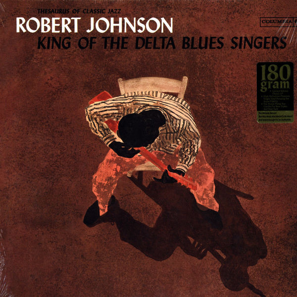 Robert Johnson – King Of The Delta Blues Singers (2006, 180 Gram 