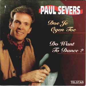 rechtbank gevogelte Sleutel Paul Severs – Doe Je Ogen Toe / Do Want To Dance (1995, CD) - Discogs