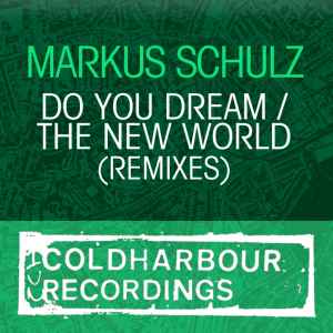 Markus Schulz - Do You Dream / The New World (Remixes) album cover