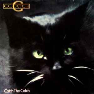C.C. Catch - Catch The Catch album cover
