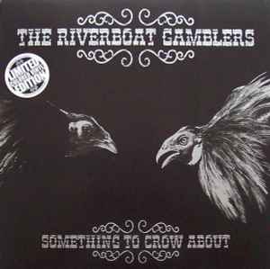 The Riverboat Gamblers - Something To Crow About album cover