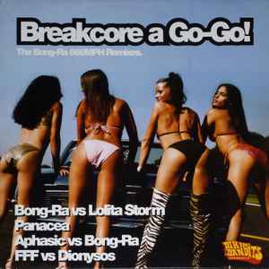 Bong-Ra - Breakcore A Go-Go! - The 666MPH Remixes