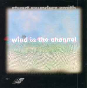 Stuart Smith (2) - Wind In The Channel album cover