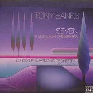 Tony Banks - London Philharmonic Orchestra*, Mike Dixon* - Seven - A Suite For Orchestra