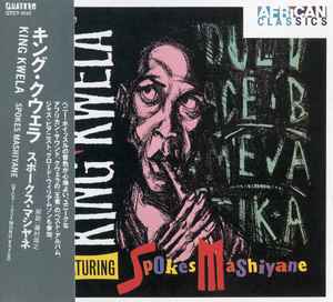 Spokes Mashiyane – King Kwela (1991, CD) - Discogs