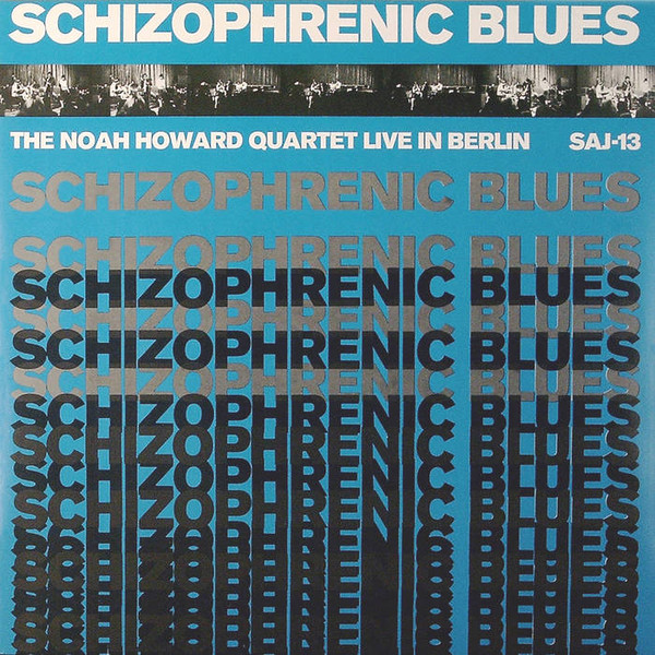Album herunterladen The Noah Howard Quartet - Schizophrenic Blues Live In Berlin