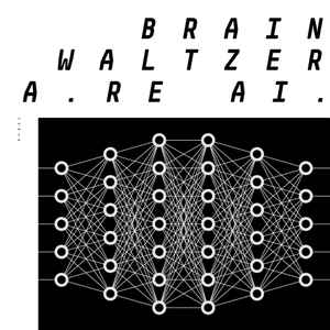 Brainwaltzera - The Kids Are AI EP