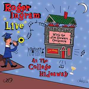 Roger Ingram - Live at the College Hideaway With the Jim Stewart Orchestra album cover