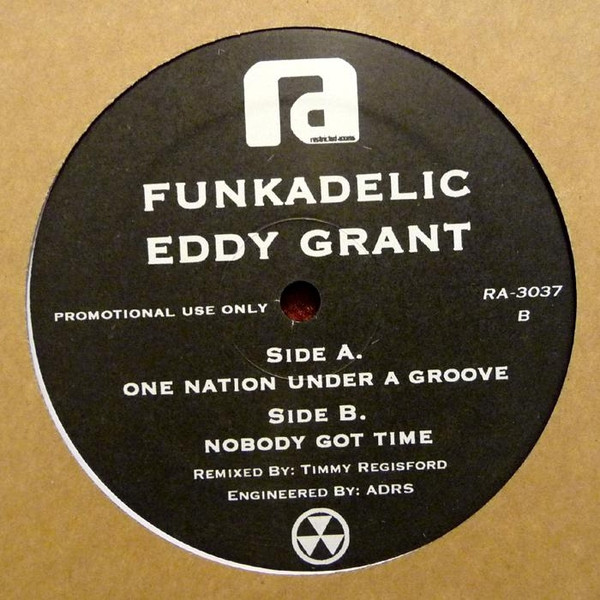 Funkadelic / Eddy Grant – One Nation Under A Groove / Nobody Got 