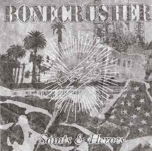 Saints & Heroes - Bonecrusher