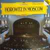 Horowitz* - Horowitz In Moscow