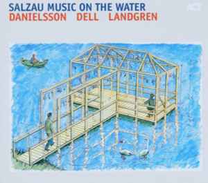 Lars Danielsson (3) - Salzau Music On The Water album cover