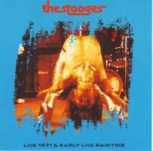 The Stooges - Live 1971 & Early Live Rarities
